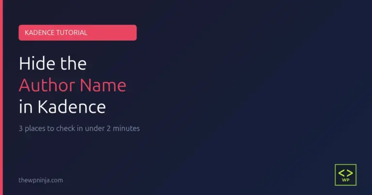 How to Remove Author Meta from Kadence Blog Posts
