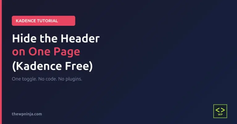 Hide the Header on One Page in Kadence Free tutorial featured image