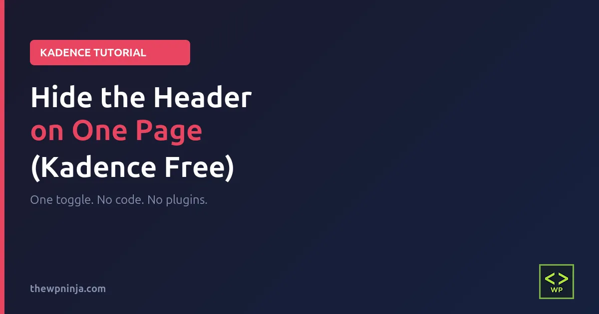 Hide the Header on One Page in Kadence Free tutorial featured image