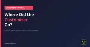 Where Did the WordPress Customizer Go featured image