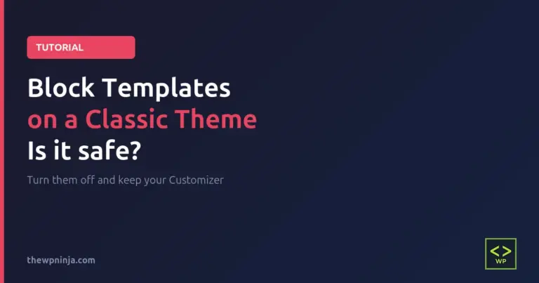 Is it safe to use block templates on an older WordPress theme