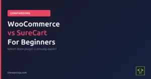 WooCommerce vs SureCart: Which Is Actually Easier for Beginners?