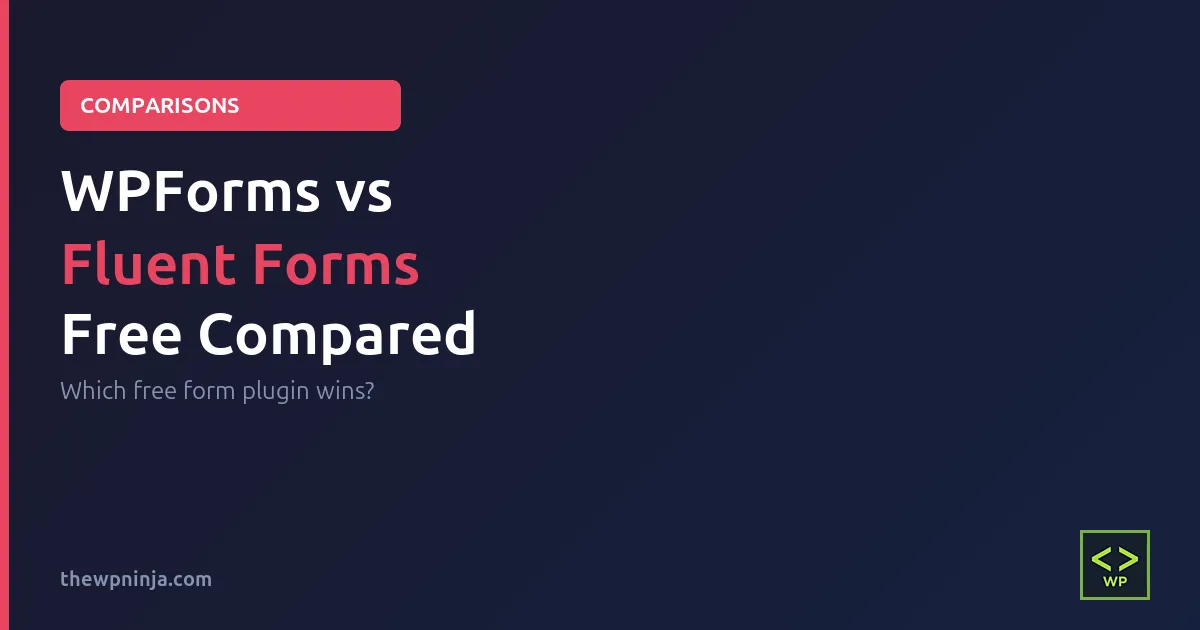 WPForms vs Fluent Forms: Which Free Version Is Better?