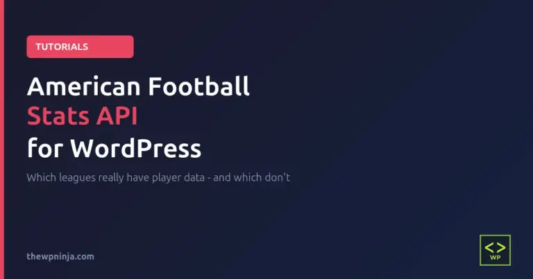 American Football Stats API: How to Get NFL and College Data Into WordPress