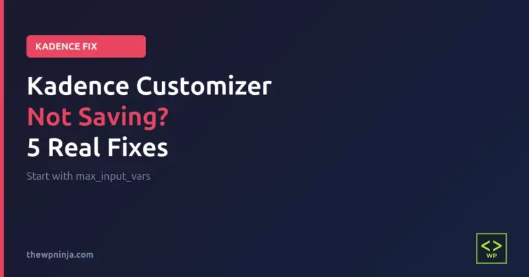 How to Fix Kadence Customizer Not Saving Changes