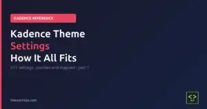Kadence theme settings reference part 1 featured image