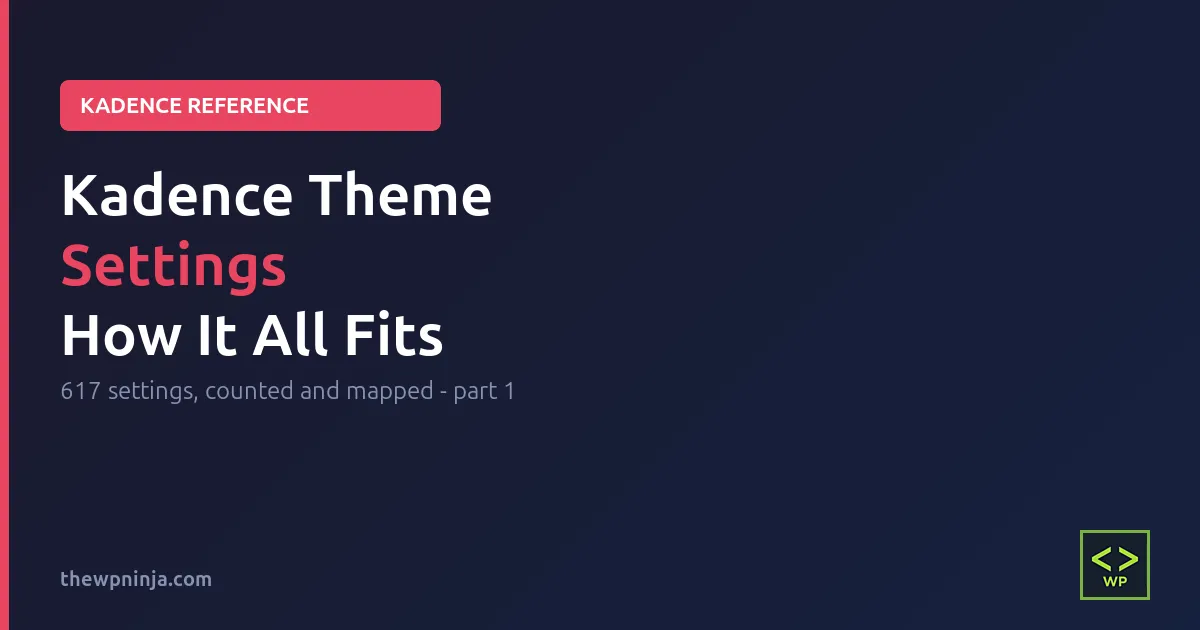 Kadence theme settings reference part 1 featured image