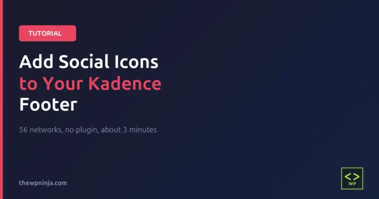 How to Add Social Icons to Your Kadence Footer