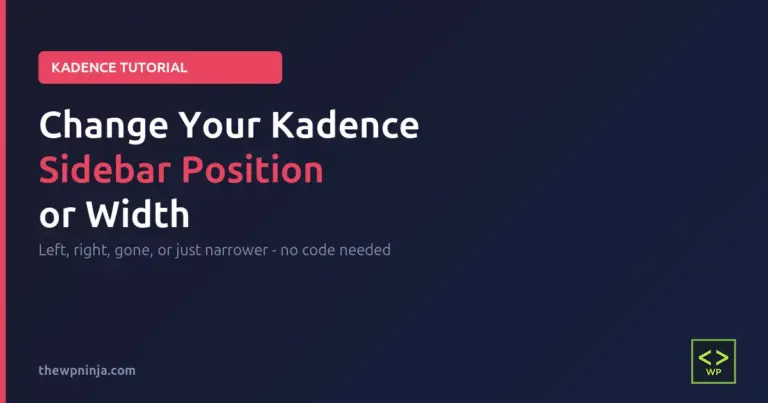 How to change your Kadence sidebar position or width