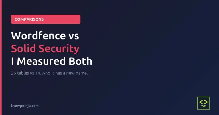 Wordfence vs Solid Security comparison, 26 database tables versus 14, and Solid Security has a new name