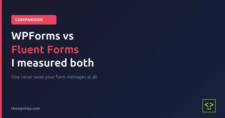 WPForms vs Fluent Forms: I Installed Both and Measured Everything