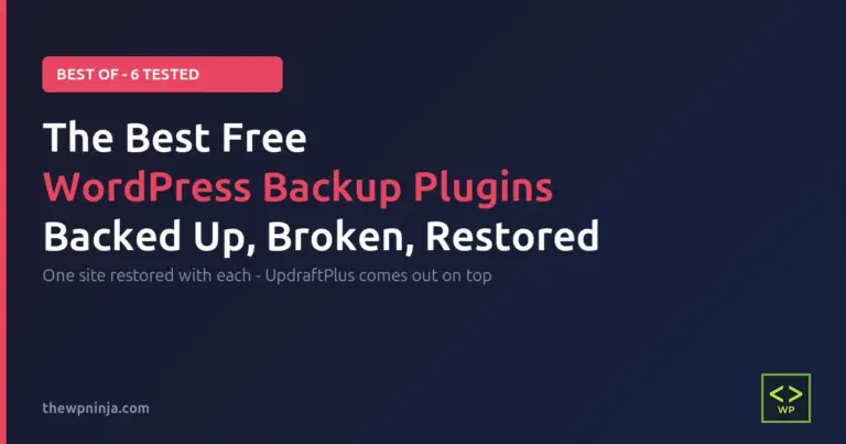 The Best Free WordPress Backup Plugins in 2026 (I Tried to Restore a Site With All 6)