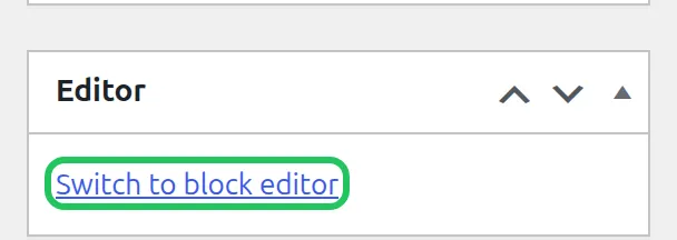 The Editor box in the classic editor's sidebar with the Switch to block editor link outlined