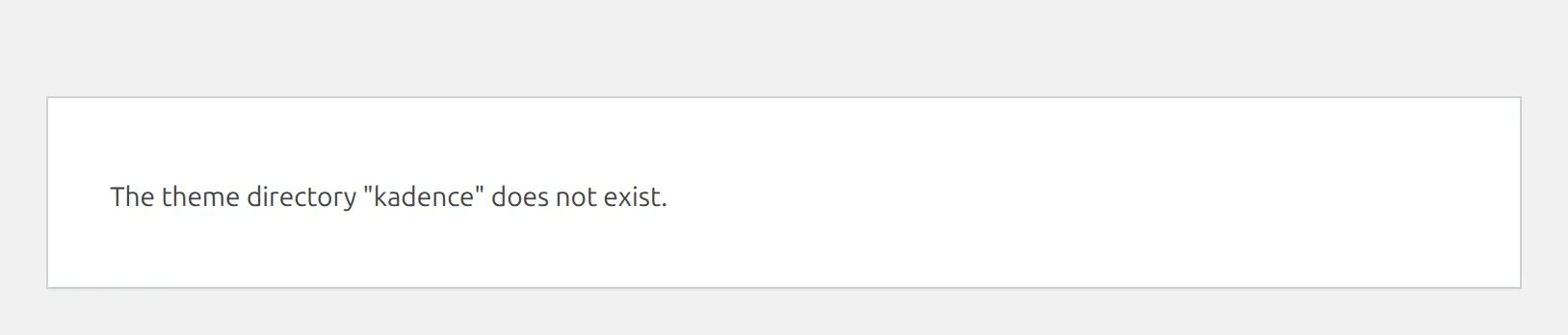 The message "The theme directory "kadence" does not exist." that a logged-in WordPress admin sees instead of a blank page when the active theme's folder is missing